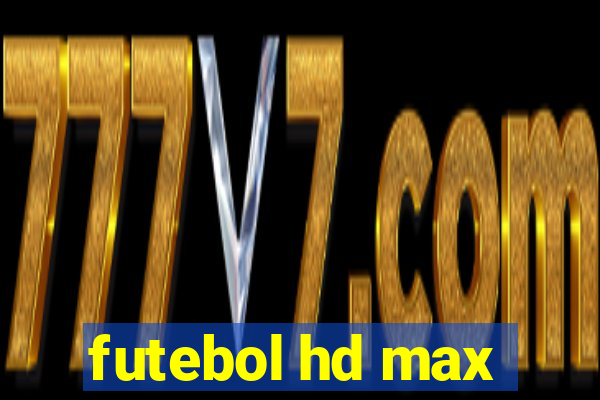 futebol hd max